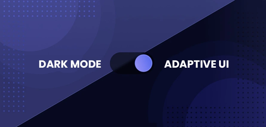 Dark Mode and Adaptive UI