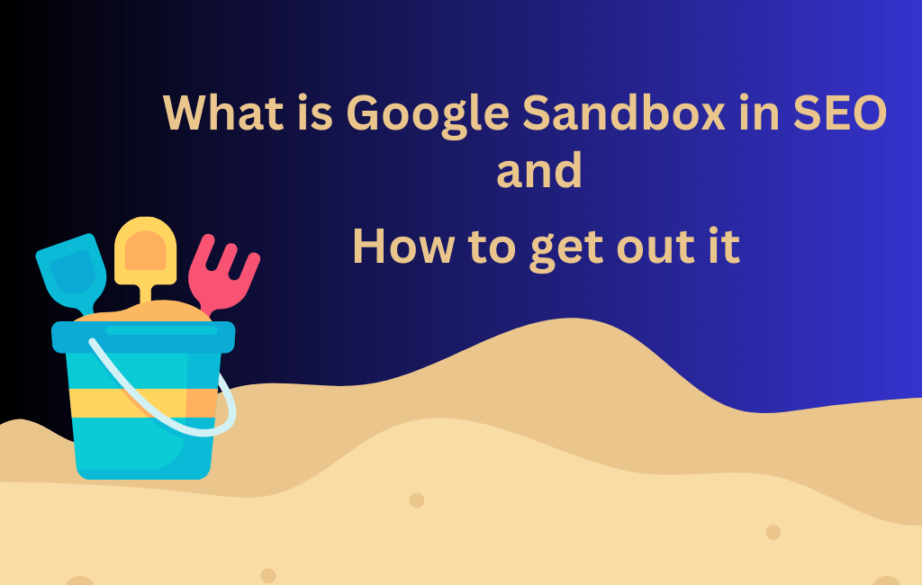 What is Google Sandbox in SEO - dazonn